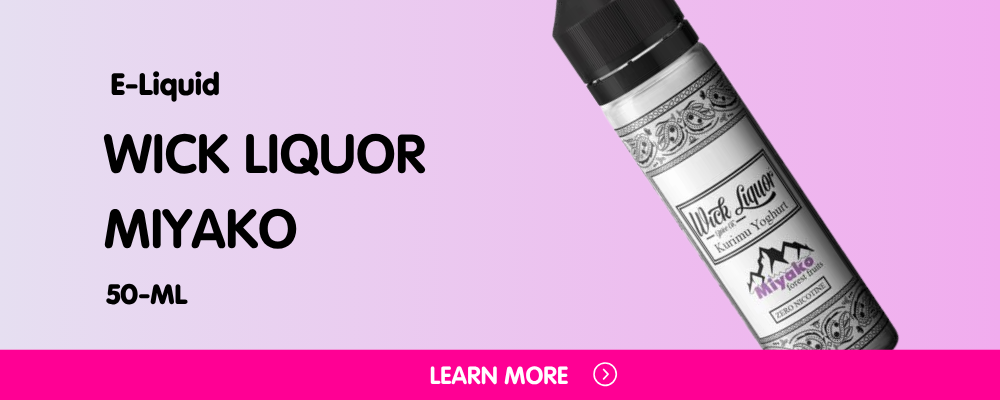 50ml E-Liquid By Wick Liquor Miyako