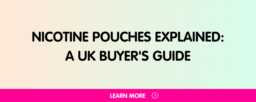 Nicotine Pouches Explained: A UK Buyer's Guide